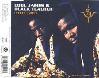 Dr. Feelgood (Cool James and Black Teacher song) 1994 single by Cool James & Black Teacher