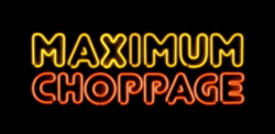 Logotipo de la serie de televisión Maximum Choppage.png