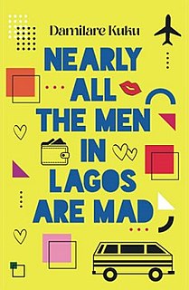 <i>Nearly All the Men in Lagos are Mad</i> 2021 short story collection by Damilare Kuku