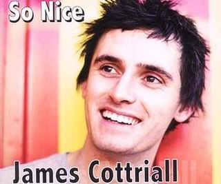 So Nice (James Cottriall song) 2010 single by James Cottriall