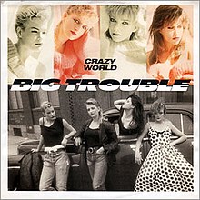 Big Trouble Crazy World 1987 бірыңғай мұқабасы.jpg