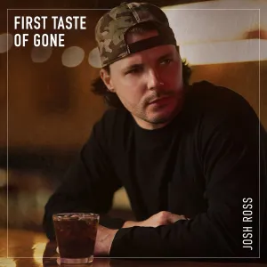 <span class="mw-page-title-main">First Taste of Gone</span> 2022 single by Josh Ross