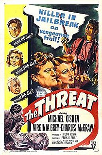 <i>The Threat</i> (1949 film) 1949 film by Felix E. Feist