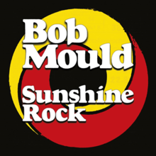 Bob Mold - Sunshine Rock.png