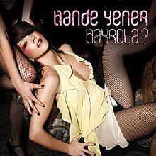 HandeYener Hayrola2.jpg