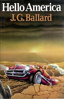 <i>Hello America</i> 1981 novel by J. G. Ballard