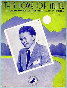 1941 sheet music cover, Embassy Music, New York This Love of Mine 1941 Sinatra sheet music.jpg
