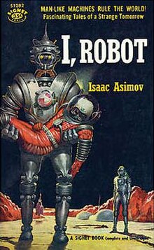 This cover of I, Robot illustrates the story "Runaround", the first to list all Three Laws of Robotics.