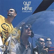 Out of Here (Corduroy album) httpsuploadwikimediaorgwikipediaenthumb8