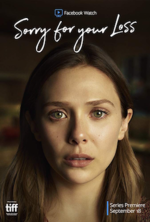 Promotional poster featuring Elizabeth Olsen as Leigh Shaw. SorryForYourLossPoster.png