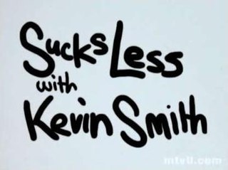 <i>Sucks Less with Kevin Smith</i> American TV series or program