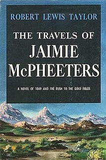 <i>The Travels of Jaimie McPheeters</i> 1958 novel by Robert Lewis Taylor