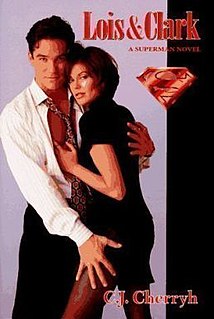 <i>Lois & Clark: A Superman Novel</i> 1996 novel by C. J. Cherryh