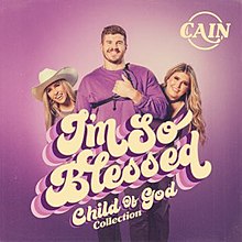 I'm So Blessed (Child of God Collection) - Cain.jpg