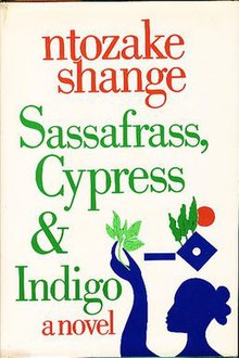 "Sassafrass, Cypress & Indigo" -- Ntozake Shange, first edition book cover.jpg