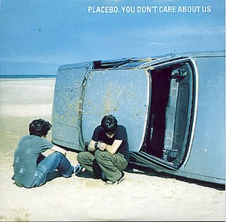 <span class="mw-page-title-main">You Don't Care About Us</span> 1998 single by Placebo