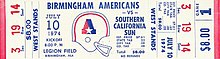 An admission ticket to the first Americans game at Legion Field versus the Southern California Sun on July 10, 1974. All of their home game tickets were accidentally printed without entry gate information, one of many organizational problems with the new team. Birmingham Americans game ticket01.jpg