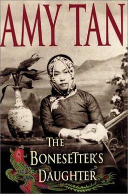 Book cover of Amy Tan's novel Bonesettersdaughterbookcover.jpg