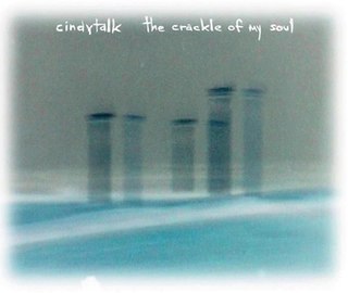 <i>The Crackle of My Soul</i> 2009 studio album by Cindytalk