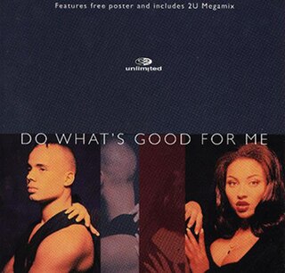 <span class="mw-page-title-main">Do What's Good for Me</span> 1995 single by 2 Unlimited