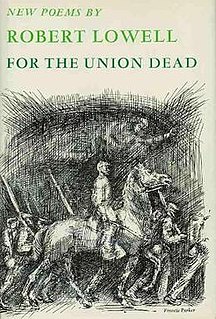 <i>For the Union Dead</i> 1964 poetry collection by Robert Lowell