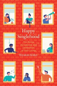 Happy Singlehood The Rising Acceptance and Celebration of Solo Living (2019, UCP).jpg