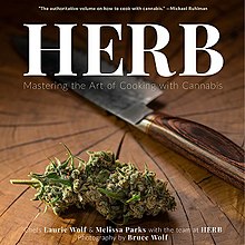 Herb Mastering the Art of Cooking with Cannabis 2015 Laurie Wolf, Melissa Parks Book Cover.jpg