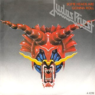 <span class="mw-page-title-main">Some Heads Are Gonna Roll</span> 1984 single by Judas Priest