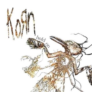 <span class="mw-page-title-main">Hold On (Korn song)</span> 2007 single by Korn