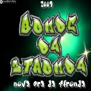 <i>Nova Era da Stronda</i> 2009 studio album by Bonde da Stronda