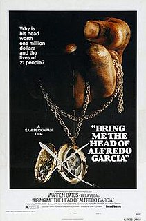 <i>Bring Me the Head of Alfredo Garcia</i> 1974 film by Sam Peckinpah