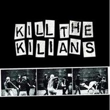 Kill the Kilians httpsuploadwikimediaorgwikipediaenthumb9