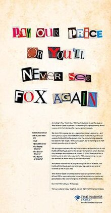 A Time Warner Cable advertisement from its December 2009 carriage dispute with Fox. Designed to resemble a ransom note, the ad continued: "We're standing up to Fox. Don't let Fox hold your TV hostage." Fox-Time Warner dispute.jpg