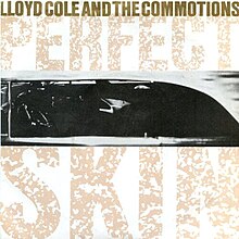 Lloyd Cole and the Commotions Perfect Skin 1984 single cover.jpg