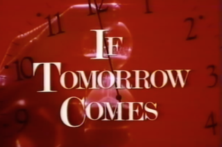 <i>If Tomorrow Comes</i> (miniseries) American TV series or program