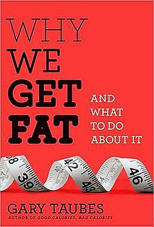 Why We Get Fat