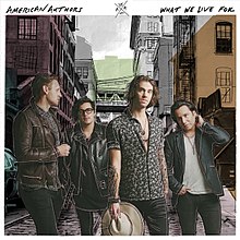 American Authors - What We Live For (Artwork).jpg