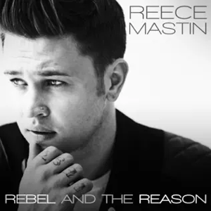 <span class="mw-page-title-main">Rebel and the Reason (EP)</span> 2015 EP by Reece Mastin