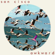 Awkward by San Cisco single.png