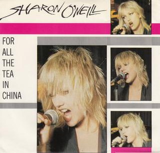 <span class="mw-page-title-main">For All the Tea in China</span> 1982 single by Sharon ONeill