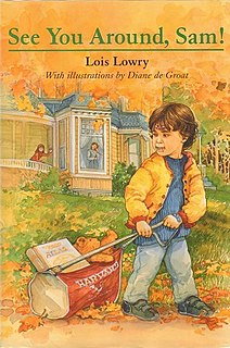 <i>See You Around, Sam!</i> novel by Lois Lowry