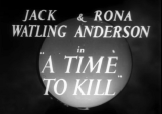 <i>A Time to Kill</i> (1955 film) 1955 British film by Charles Saunders