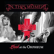 Обложка Blood at the Orpheum от In This Moment.jpg