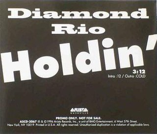<span class="mw-page-title-main">Holdin'</span> 1996 single by Diamond Rio