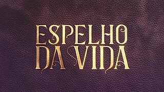 <i>Espelho da Vida</i> Brazilian telenovela