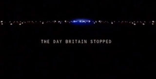 <i>The Day Britain Stopped</i> British TV series or programme