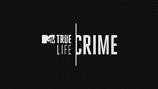 <i>True Life Crime</i> American true crime documentary television series