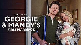 <i>Georgie & Mandys First Marriage</i> American TV series or program