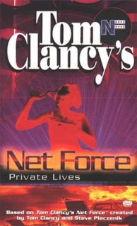 <i>Tom Clancys Net Force Explorers: Private Lives</i> novel by Tom Clancy
