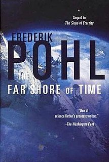 <i>The Far Shore of Time</i> 1999 science fiction novel by Frederik Pohl